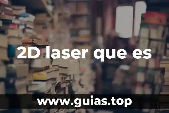 Qué es en física láser 5 2D laser que es