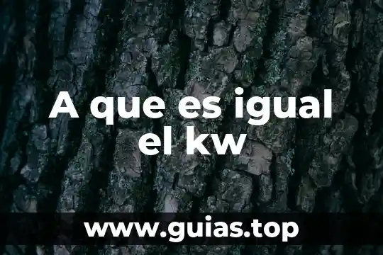 A que es igual el kw