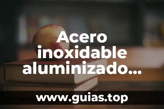 Qué es el acero un elemento o un compuesto 4 Acero inoxidable aluminizado 409 que es