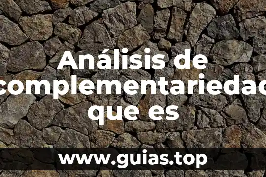 Laboratorio de análisis de agua que es 6 Análisis de complementariedad que es