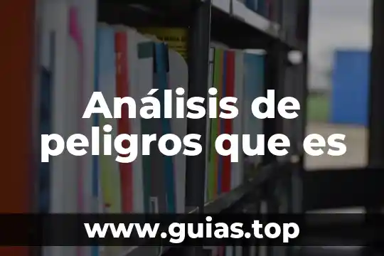 Que es el analisis de sangre y para que sirve 5 Análisis de peligros que es