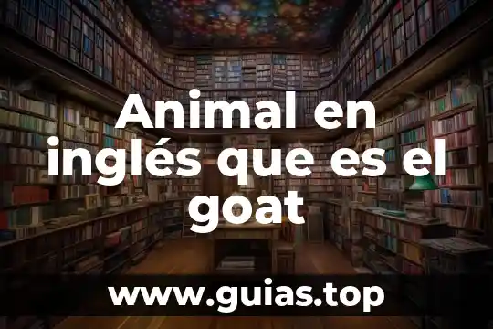 Que es la adiccion a las apuestas en ingles 4 Animal en inglés que es el goat