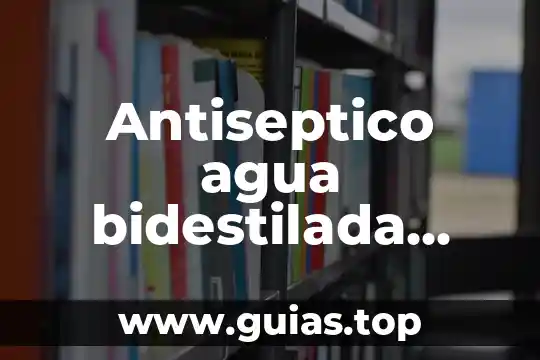 Que es lo que sale cuando hacer split bota agua 7 Antiseptico agua bidestilada para que es cuando se usa