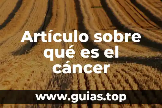 Que es tipos huelga que articulo 5 Artículo sobre qué es el cáncer