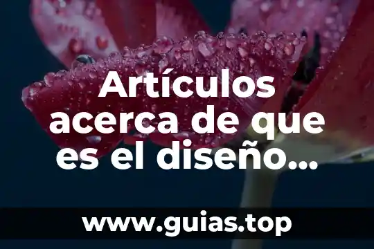 Artículos acerca de que es la psicología educativa 5 Artículos acerca de que es el diseño metodológico