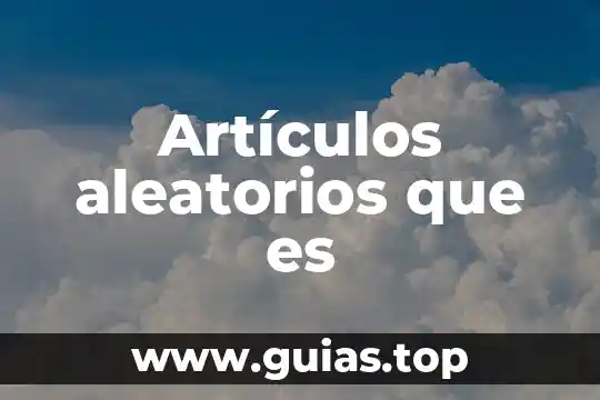 Que es libertad en general articulos educativos 5 Artículos aleatorios que es