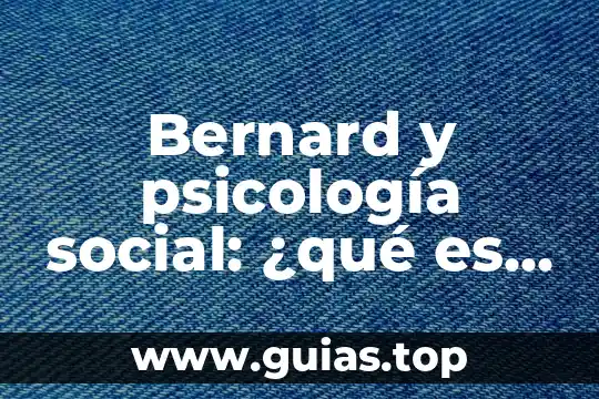 Que es percepcion de la realidad social 5 Bernard y psicología social: ¿qué es un grupo?