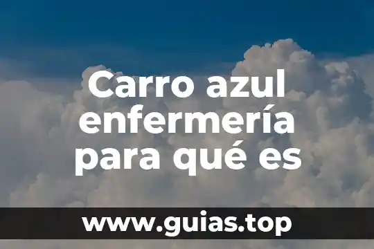Lirio azul de agua para que es 8 Carro azul enfermería para qué es