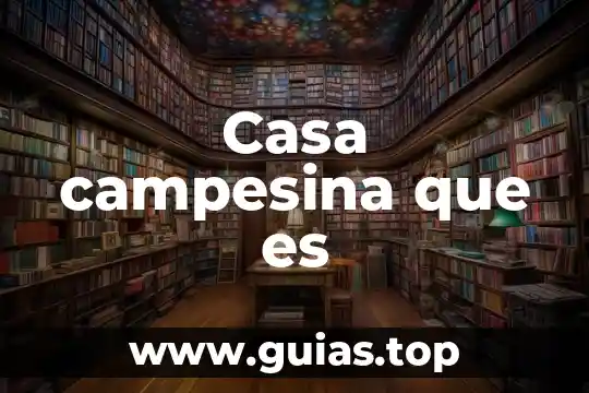 Que es el hotel casa blanca cdmx 8 Casa campesina que es