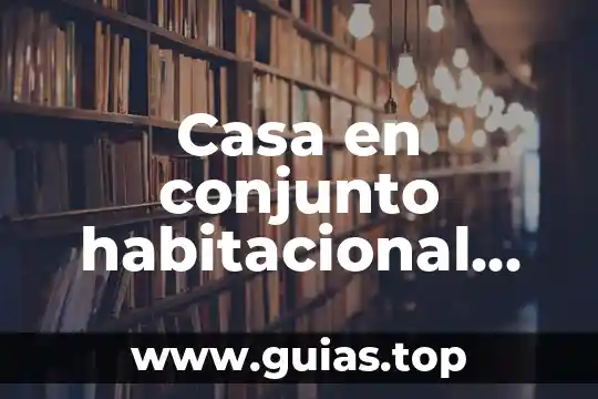 Que es una unidad habitacional concepto 3 Casa en conjunto habitacional que es