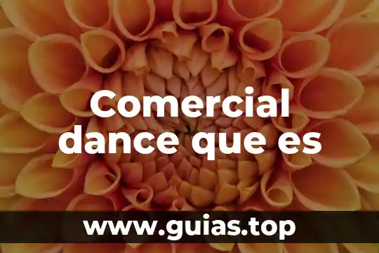 Que es una union comercial 8 Comercial dance que es