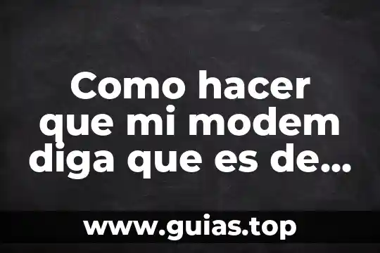 Diga que es un principio de acción en amparo 5 Como hacer que mi modem diga que es de us