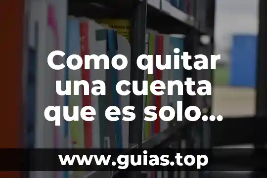 Animal que es mejor solo que en manda 7 Como quitar una cuenta que es solo calendario