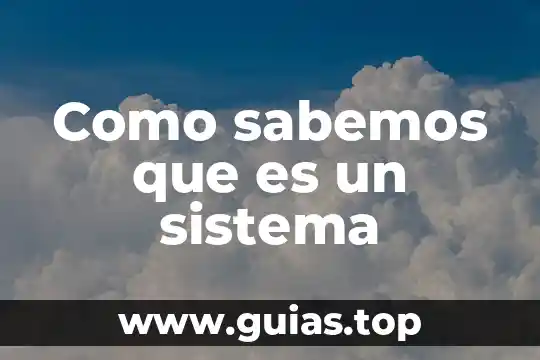 Como sabemos que es un sudconjunto 3 Como sabemos que es un sistema
