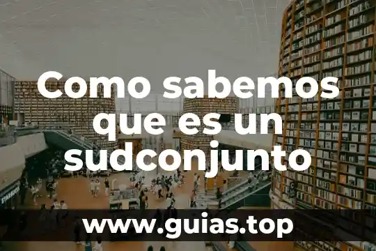 Como sabemos que es un sistema 5 Como sabemos que es un sudconjunto