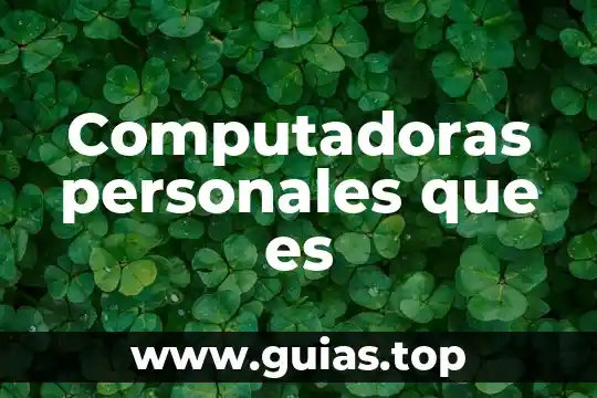Que es galeria de computadoras 3 Computadoras personales que es