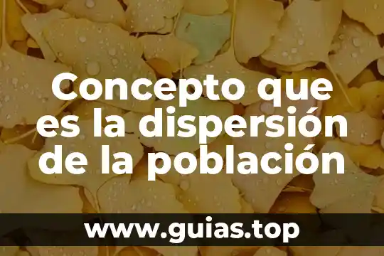 Que es una poblacion microbiana en agua 4 Concepto que es la dispersión de la población