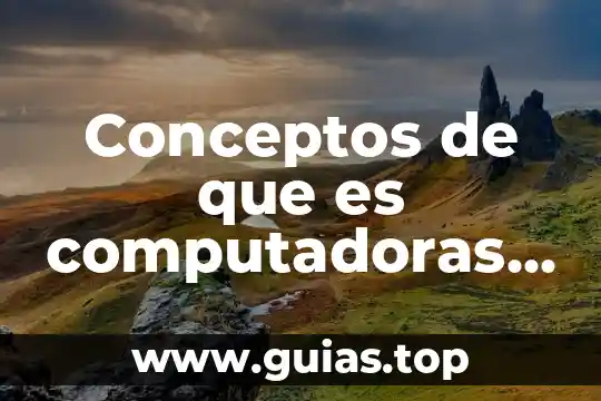 Que es la eprsonalidad diferentes conceptos 6 Conceptos de que es computadoras oeste