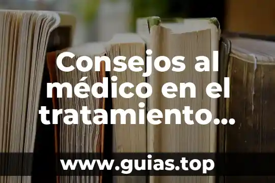 Consejos al médico en el tratamiento psicológico que es