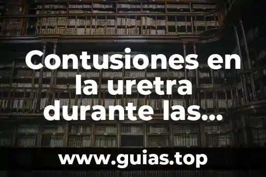 Que es relaciones sexuales concepto 3 Contusiones en la uretra durante las relaciones sexuales que es
