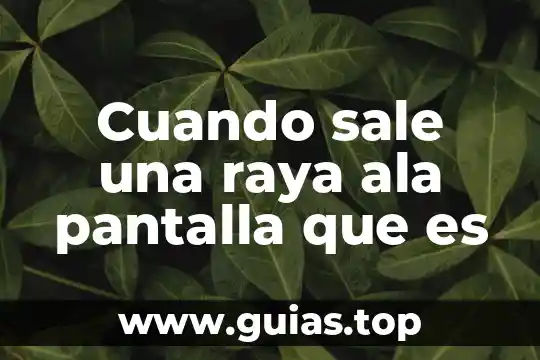 Que es una cosa amarilla que sale en los dientes 5 Cuando sale una raya ala pantalla que es