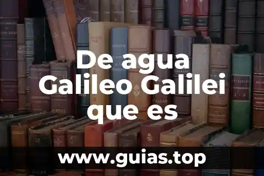 Que es al agua alcalina 6 De agua Galileo Galilei que es