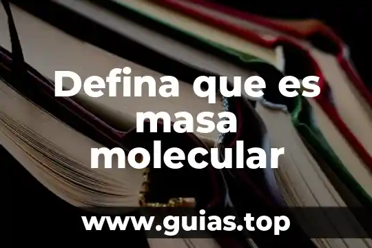 Defina que es masa molecular