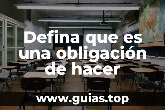 Que es una obligacion concepto para niños 4 Defina que es una obligación de hacer