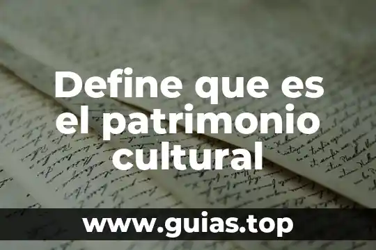 Que es patrimonio de persona moral 8 Define que es el patrimonio cultural