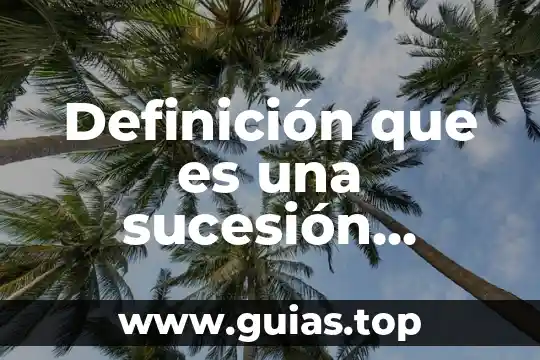 Qué es una sucesión general 4 Definición que es una sucesión matemática ejemplos