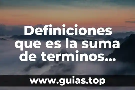 Que es el conocimiento definiciones autor 4 Definiciones que es la suma de terminos concepto