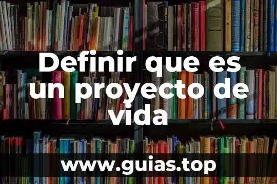 Autores que puedan definir lo que es un algoritmo 5 Definir que es un proyecto de vida