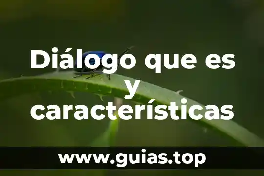 Qué es el diálogo teatral y sus características 5 Diálogo que es y características