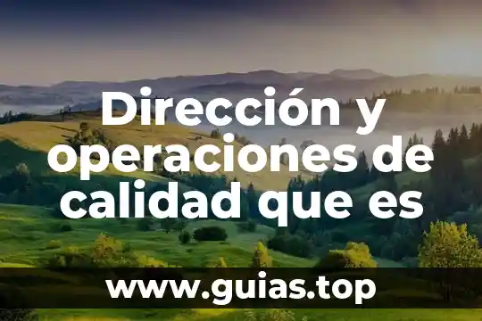 Red de operaciones que es 8 Dirección y operaciones de calidad que es
