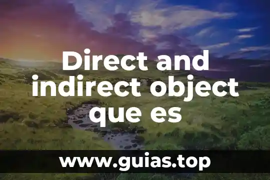 Concepto de que es alteracion auditiva en yahoo 3 Direct and indirect object que es