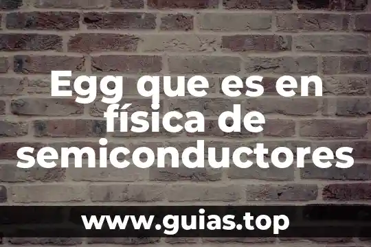 Que es desarrollo comunitario segun ezequiel ander egg 3 Egg que es en física de semiconductores