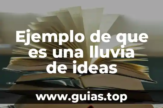 Qué es la lluvia de sol 6 Ejemplo de que es una lluvia de ideas