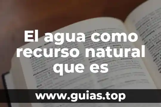 Que es bueno para quemadura con agua hervida 3 El agua como recurso natural que es