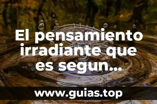 Que es el pensamiento segun tus palabnras 4 El pensamiento irradiante que es segun novak