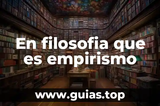 ¿Qué es mundo real en la filosofía? 8 En filosofia que es empirismo