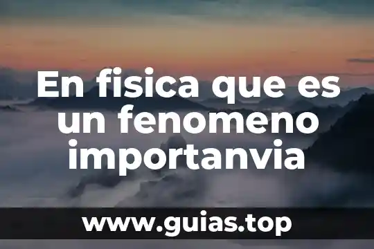 Que es accion en fisica 4 En fisica que es un fenomeno importanvia