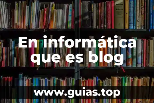 Que es genero blog 8 En informática que es blog