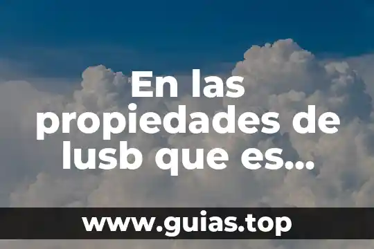 Nombre de la planta que es palmeada 8 En las propiedades de lusb que es nombre del objeto