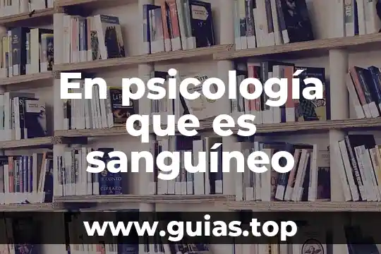 Instigación psicología que es 3 En psicología que es sanguíneo