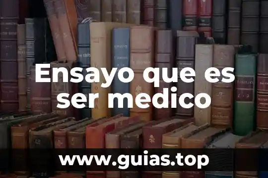 Que es ser obo 8 Ensayo que es ser medico
