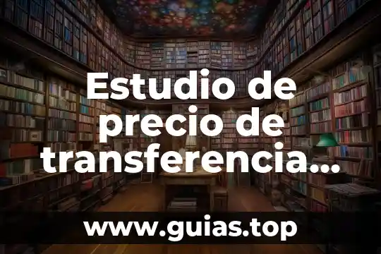 Que es precio pronto pago 6 Estudio de precio de transferencia que es