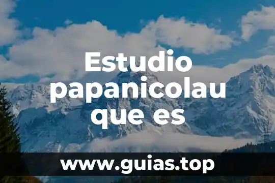 Para que es el estudio del vdrl 5 Estudio papanicolau que es