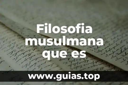 ¿Qué es sinderesis en filosofía? 5 Filosofia musulmana que es