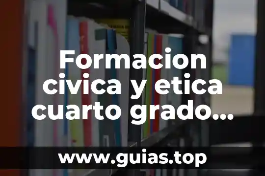 Qué es la formación cívica y ética concepto largo 3 Formacion civica y etica cuarto grado que es pluralidad