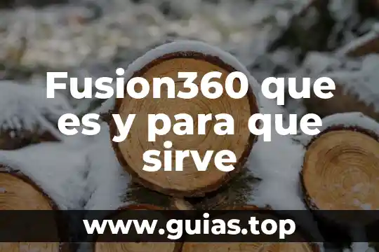 Que es un complemento alimenticio y para que sirve 3 Fusion360 que es y para que sirve